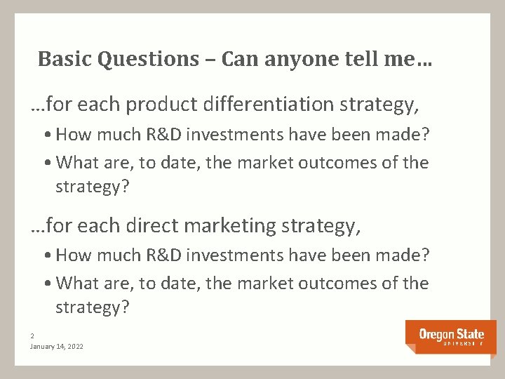 Basic Questions – Can anyone tell me… …for each product differentiation strategy, • How