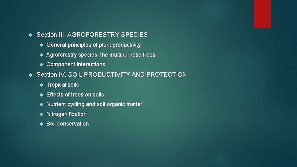  Section III. AGROFORESTRY SPECIES General principles of plant productivity Agroforestry species: the multipurpose