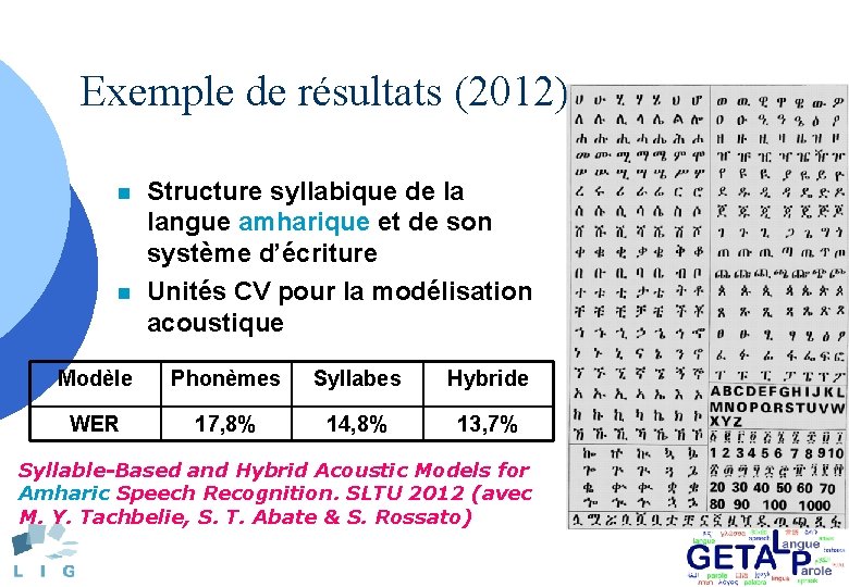 Exemple de résultats (2012) n n Structure syllabique de la langue amharique et de