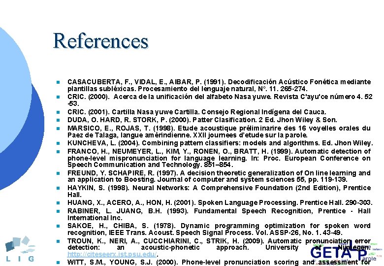 References n n n n CASACUBERTA, F. , VIDAL, E. , AIBAR, P. (1991).