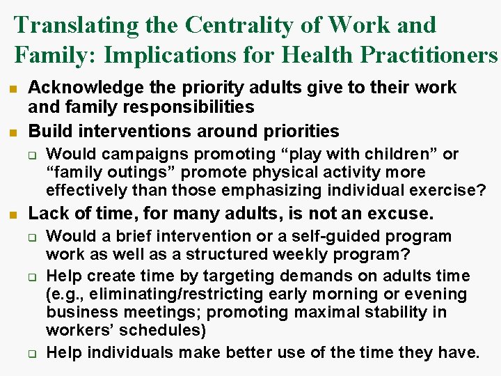 Translating the Centrality of Work and Family: Implications for Health Practitioners n n Acknowledge