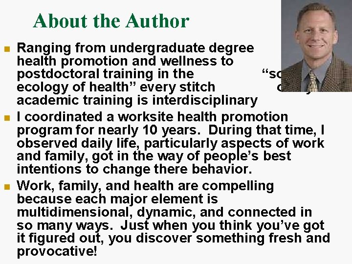 About the Author n n n Ranging from undergraduate degree in health promotion and