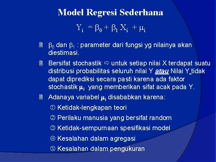 Model Regresi Sederhana Yi = 0 + 1 Xi + i 2 0 dan