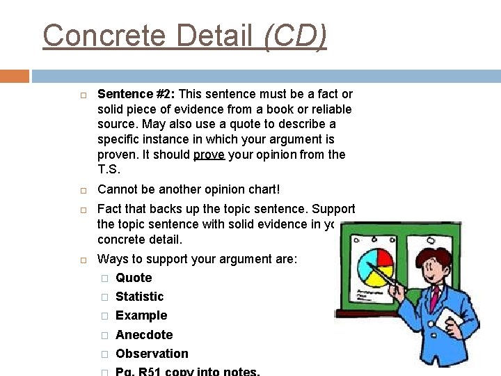 Concrete Detail (CD) Sentence #2: This sentence must be a fact or solid piece