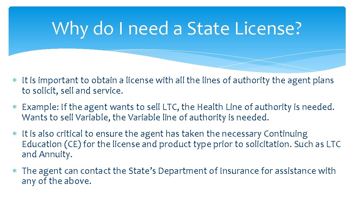 Why do I need a State License? It is important to obtain a license Why do I need a State License? It is important to obtain a license