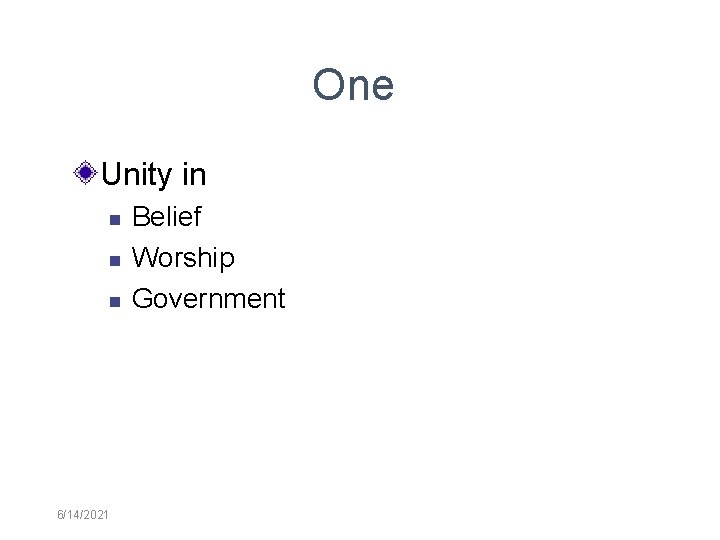 One Unity in 6/14/2021 Belief Worship Government 