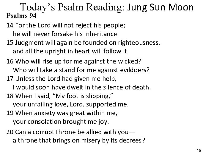 Today’s Psalm Reading: Jung Sun Moon Psalms 94 14 For the Lord will not