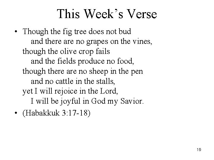 This Week’s Verse • Though the fig tree does not bud and there are