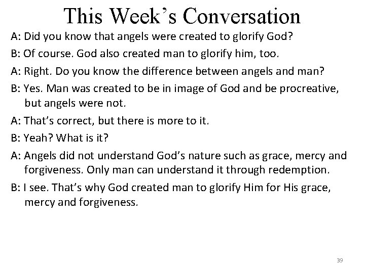 This Week’s Conversation A: Did you know that angels were created to glorify God?