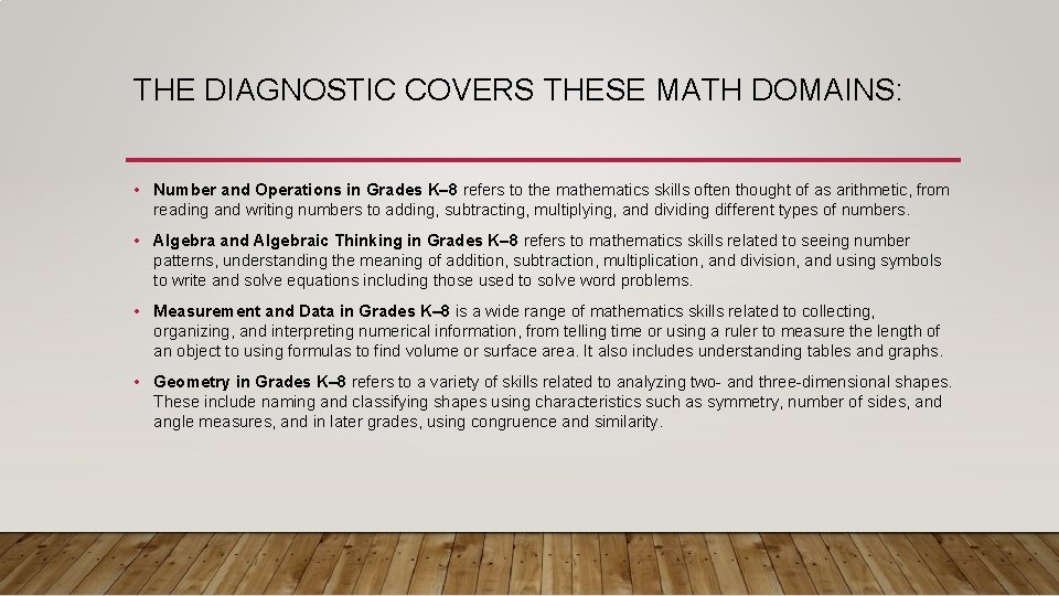 THE DIAGNOSTIC COVERS THESE MATH DOMAINS: • Number and Operations in Grades K– 8