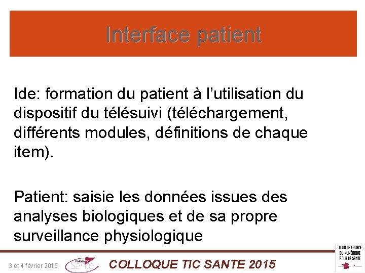 Interface patient Ide: formation du patient à l’utilisation du dispositif du télésuivi (téléchargement, différents