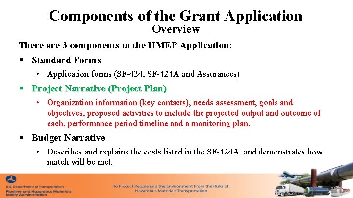 Components of the Grant Application Overview There are 3 components to the HMEP Application: