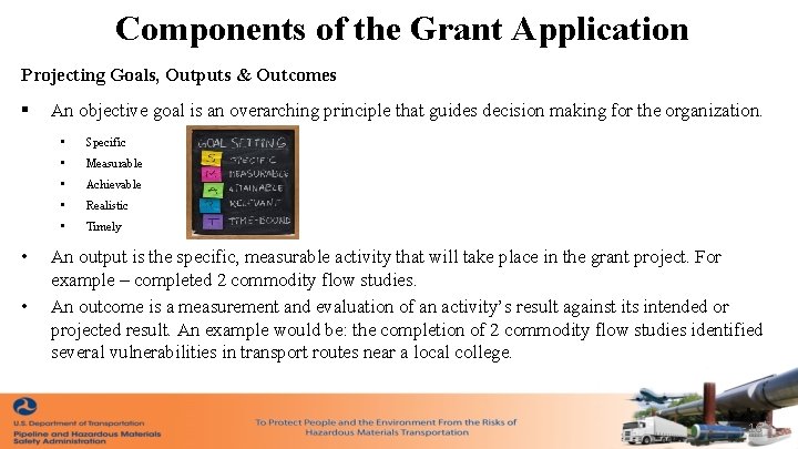 Components of the Grant Application Projecting Goals, Outputs & Outcomes § • • An