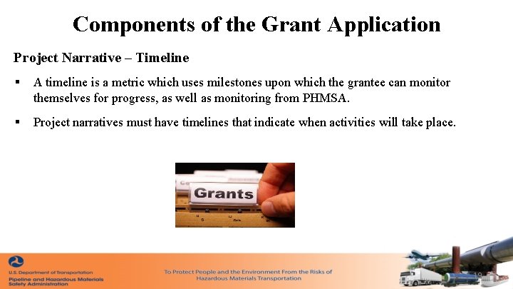 Components of the Grant Application Project Narrative – Timeline § A timeline is a