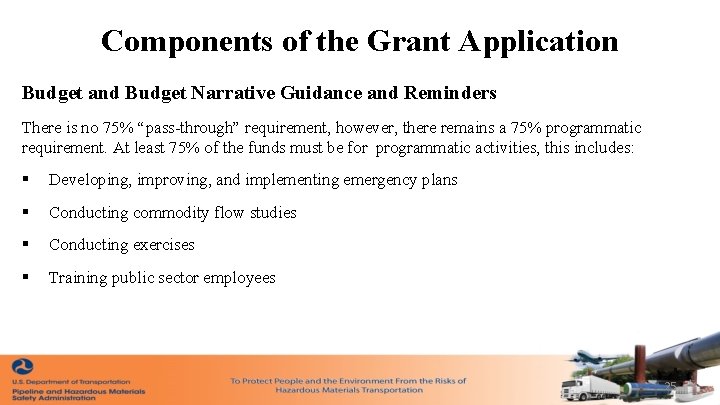 Components of the Grant Application Budget and Budget Narrative Guidance and Reminders There is