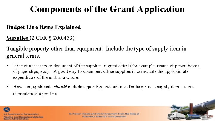 Components of the Grant Application Budget Line Items Explained Supplies (2 CFR § 200.