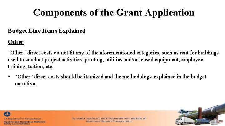 Components of the Grant Application Budget Line Items Explained Other “Other” direct costs do