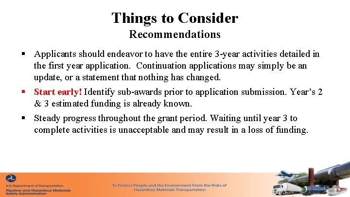 Things to Consider Recommendations § Applicants should endeavor to have the entire 3 -year