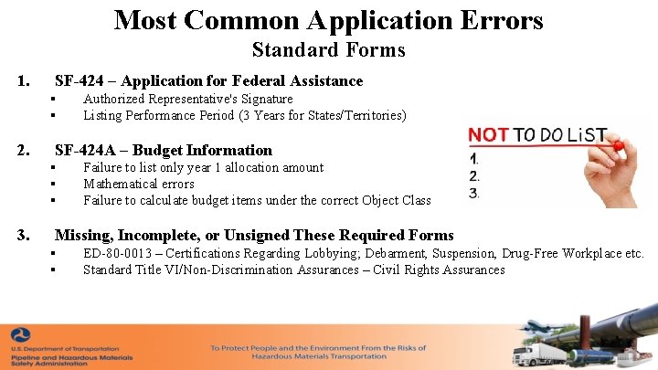 Most Common Application Errors Standard Forms 1. SF-424 – Application for Federal Assistance §