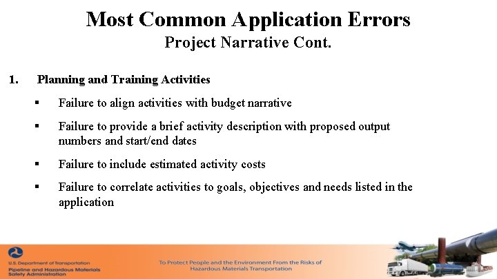 Most Common Application Errors Project Narrative Cont. 1. Planning and Training Activities § Failure