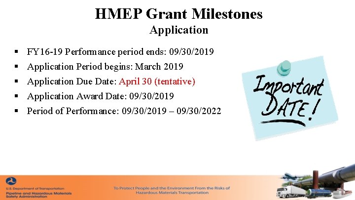 HMEP Grant Milestones Application § § § FY 16 -19 Performance period ends: 09/30/2019