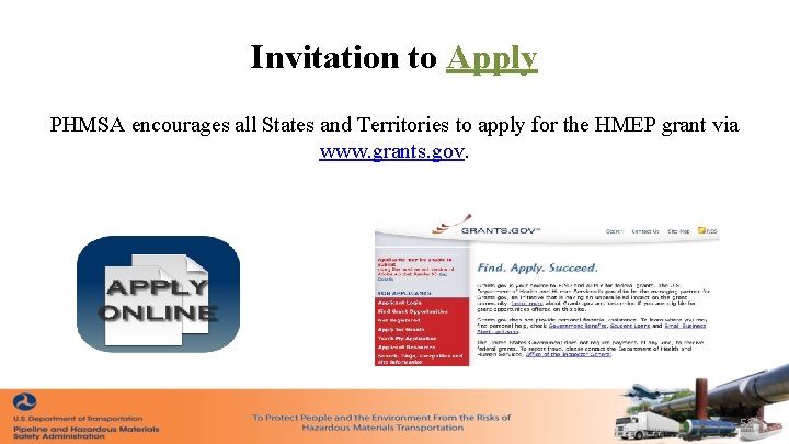 Invitation to Apply PHMSA encourages all States and Territories to apply for the HMEP