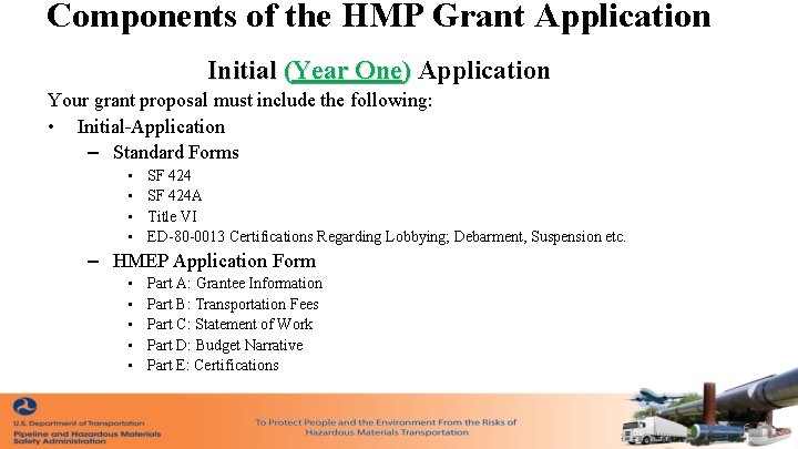 Components of the HMP Grant Application Initial (Year One) Application Your grant proposal must