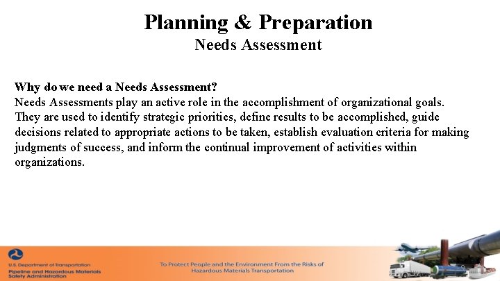 Planning & Preparation Needs Assessment Why do we need a Needs Assessment? Needs Assessments