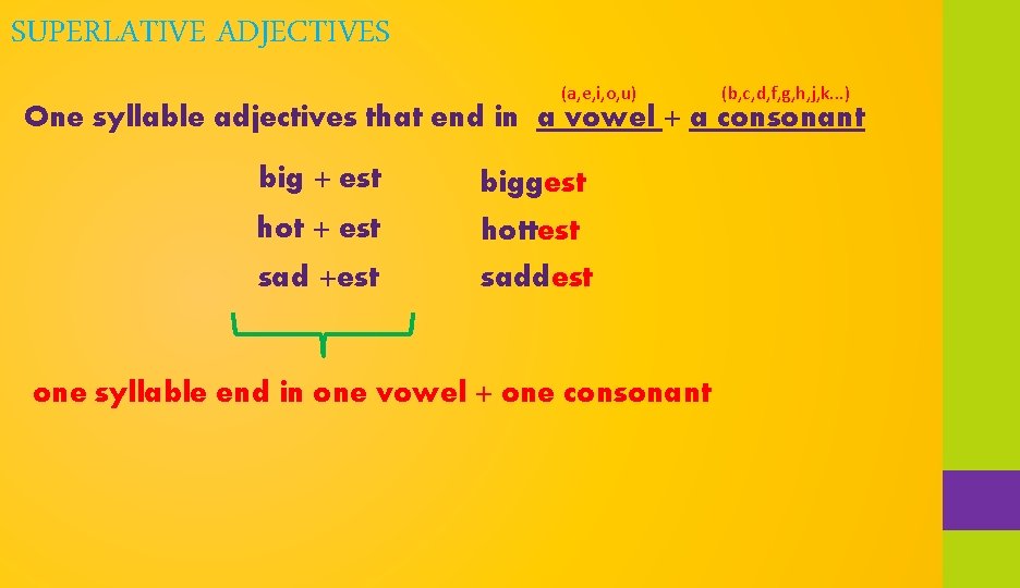 SUPERLATIVE ADJECTIVES (a, e, i, o, u) (b, c, d, f, g, h, j,