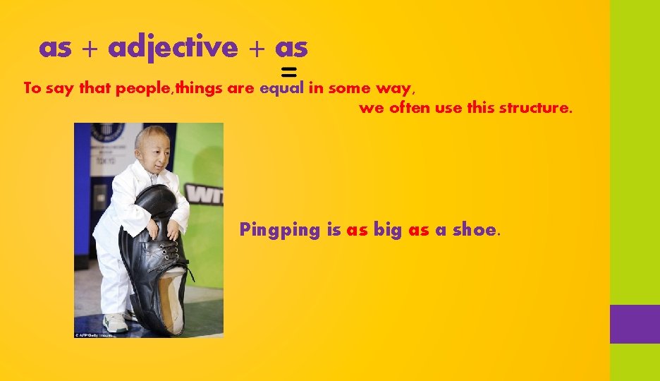 as + adjective + as To say that people, things are equal in some