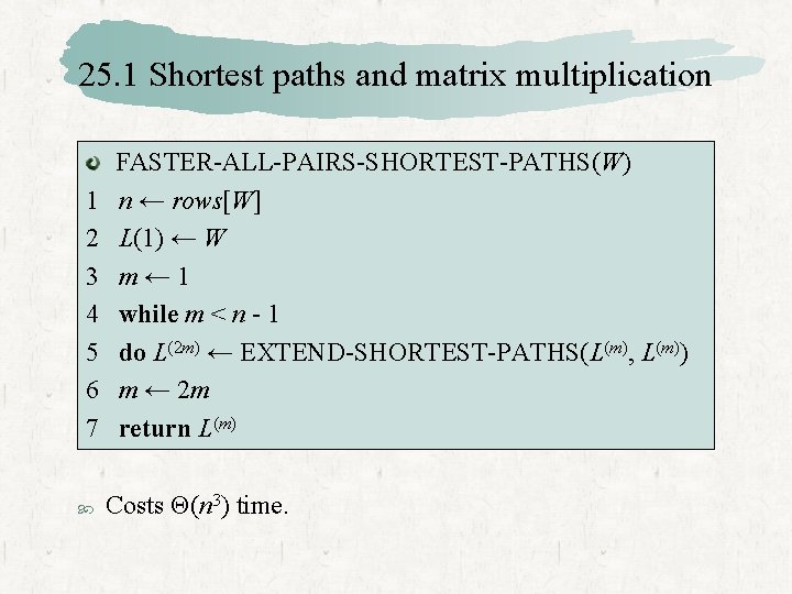 25. 1 Shortest paths and matrix multiplication 1 2 3 4 5 6 7