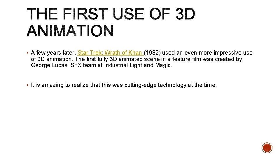 § A few years later, Star Trek: Wrath of Khan (1982) used an even