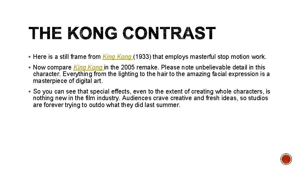 § Here is a still frame from King Kong (1933) that employs masterful stop