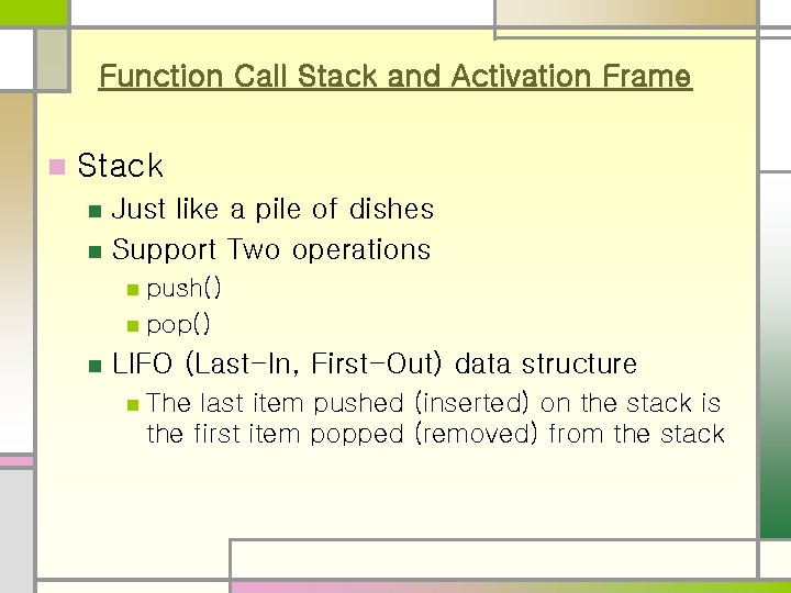 Function Call Stack and Activation Frame n Stack