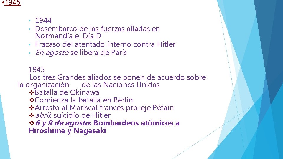  • 1945 1944 Desembarco de las fuerzas aliadas en Normandía el Día D