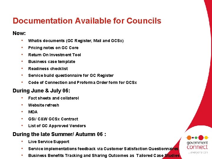 Documentation Available for Councils Now: • • Whatis documents (GC Register, Mail and GCSx)