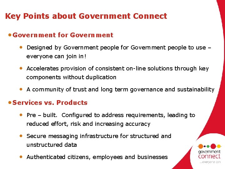 Key Points about Government Connect • Government for Government • Designed by Government people