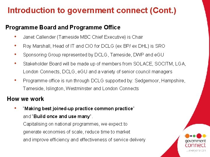 Introduction to government connect (Cont. ) Programme Board and Programme Office • Janet Callender