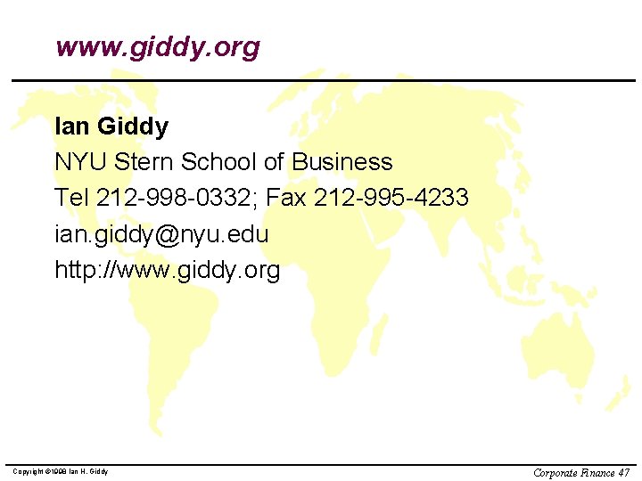 www. giddy. org Ian Giddy NYU Stern School of Business Tel 212 -998 -0332;