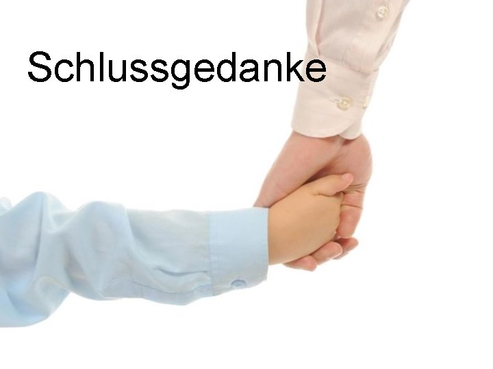 Schlussgedanke 