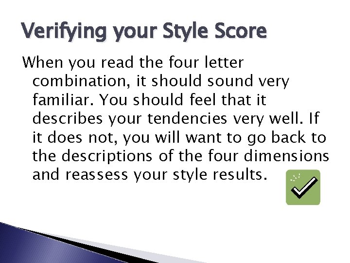Verifying your Style Score When you read the four letter combination, it should sound