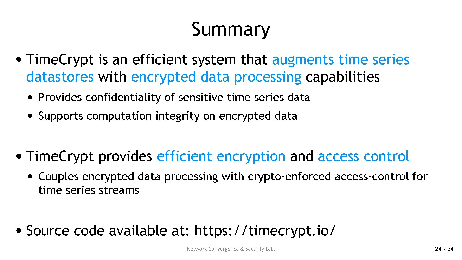Summary • Time. Crypt is an efficient system that augments time series datastores with