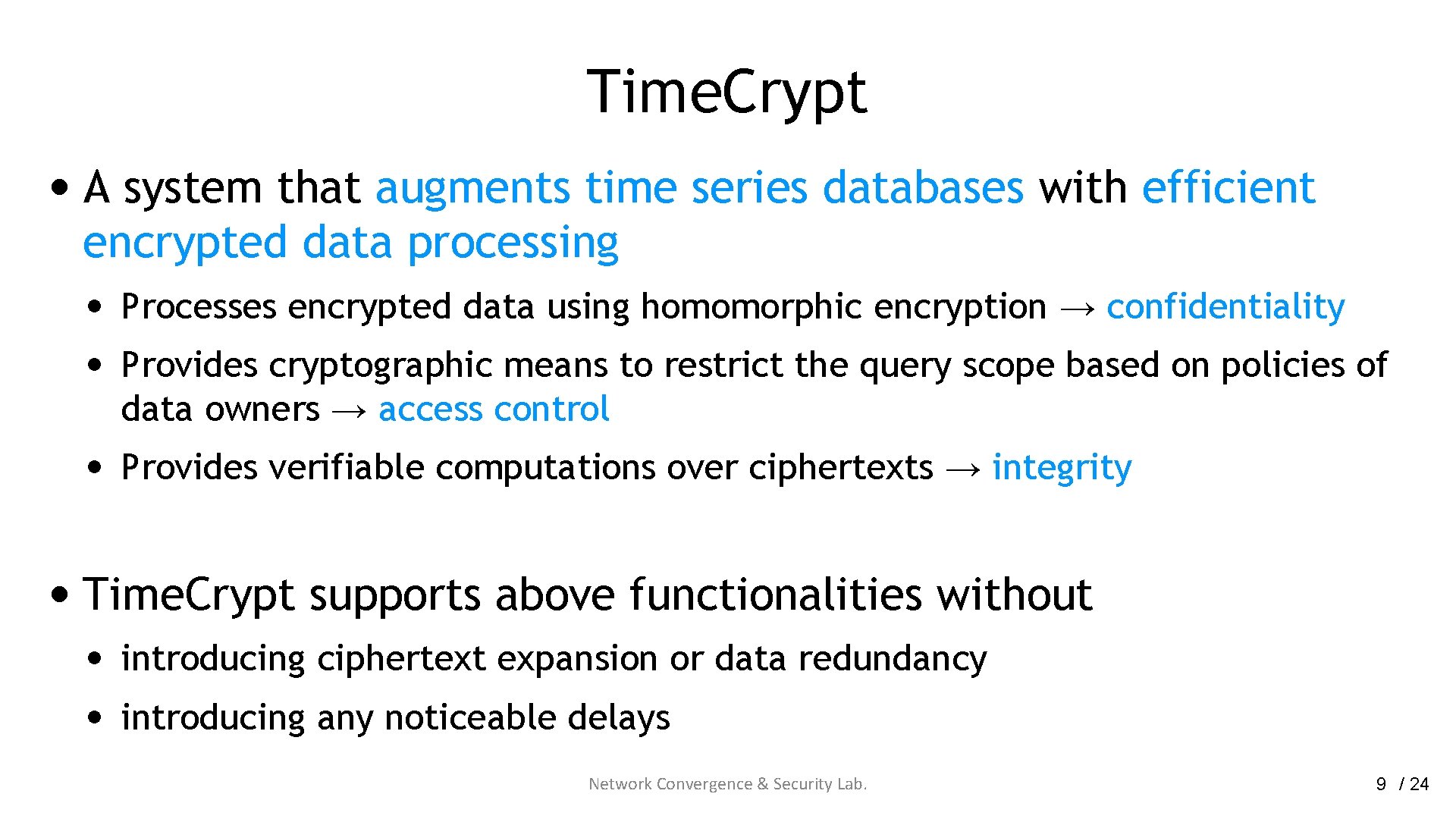 Time. Crypt • A system that augments time series databases with efficient encrypted data