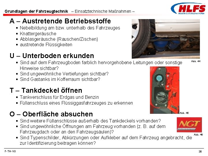 Grundlagen der Fahrzeugtechnik – Einsatztechnische Maßnahmen – Austretende Betriebsstoffe § § Nebelbildung am bzw.