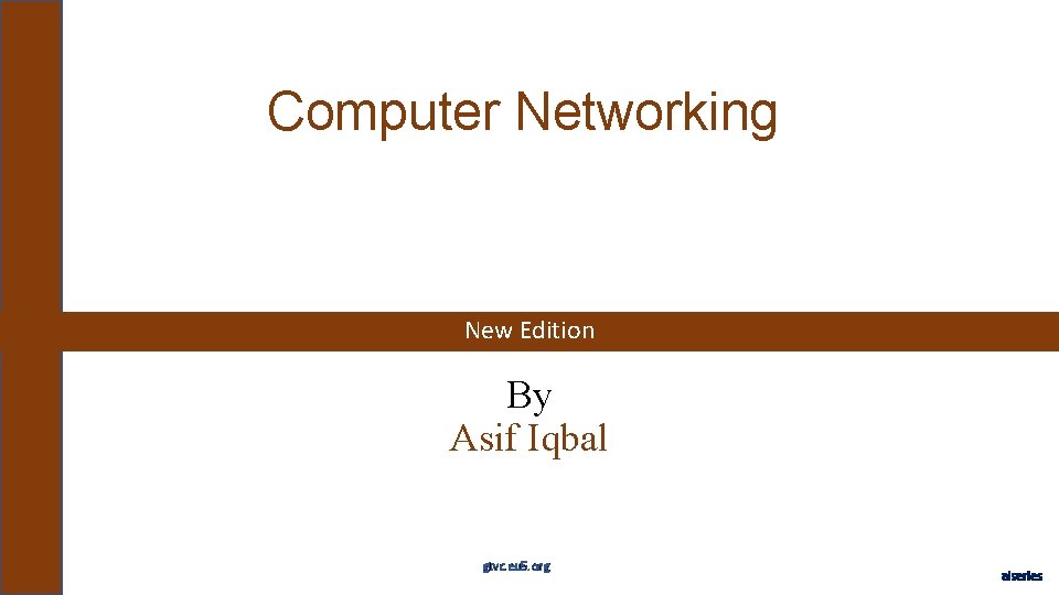 Computer Networking New Edition By Asif Iqbal gtvc. eu 5. org aiseries 