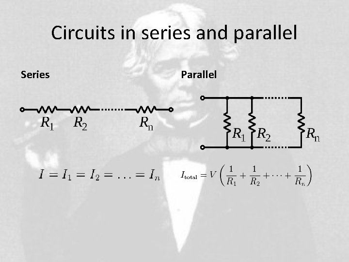 Circuits in series and parallel Series Parallel 