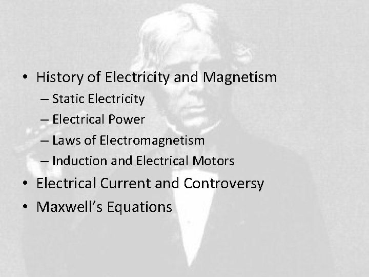  • History of Electricity and Magnetism – Static Electricity – Electrical Power –