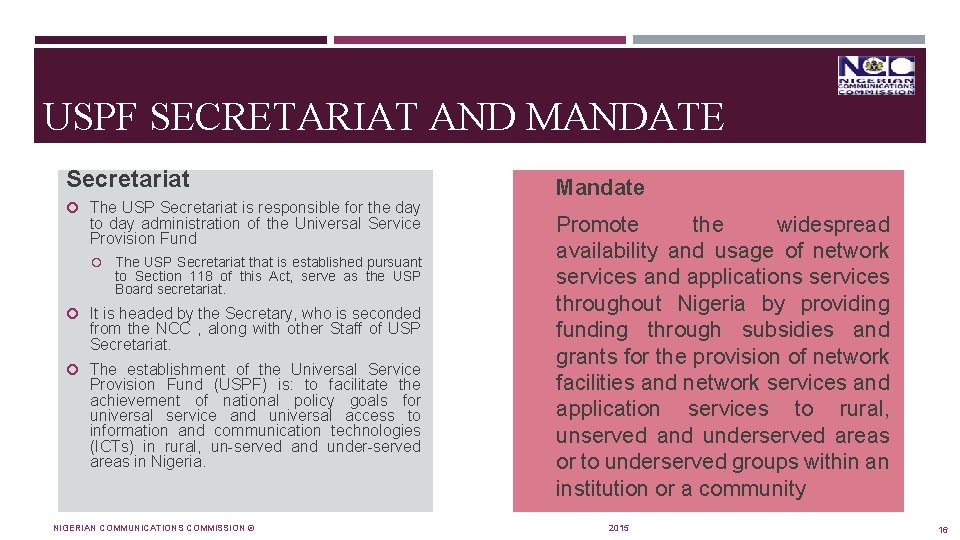 USPF SECRETARIAT AND MANDATE Secretariat The USP Secretariat is responsible for the day to