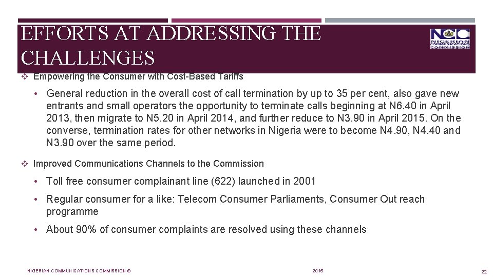 EFFORTS AT ADDRESSING THE CHALLENGES v Empowering the Consumer with Cost-Based Tariffs • General