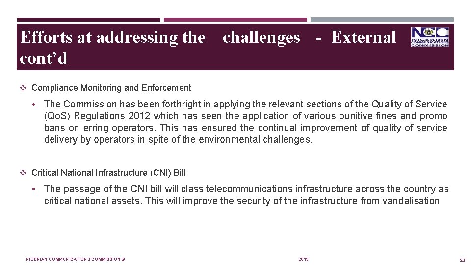 Efforts at addressing the challenges - External cont’d v Compliance Monitoring and Enforcement •